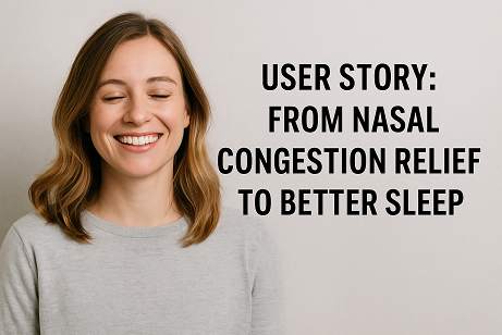 User Story: From Nasal Congestion Relief to Better Sleep