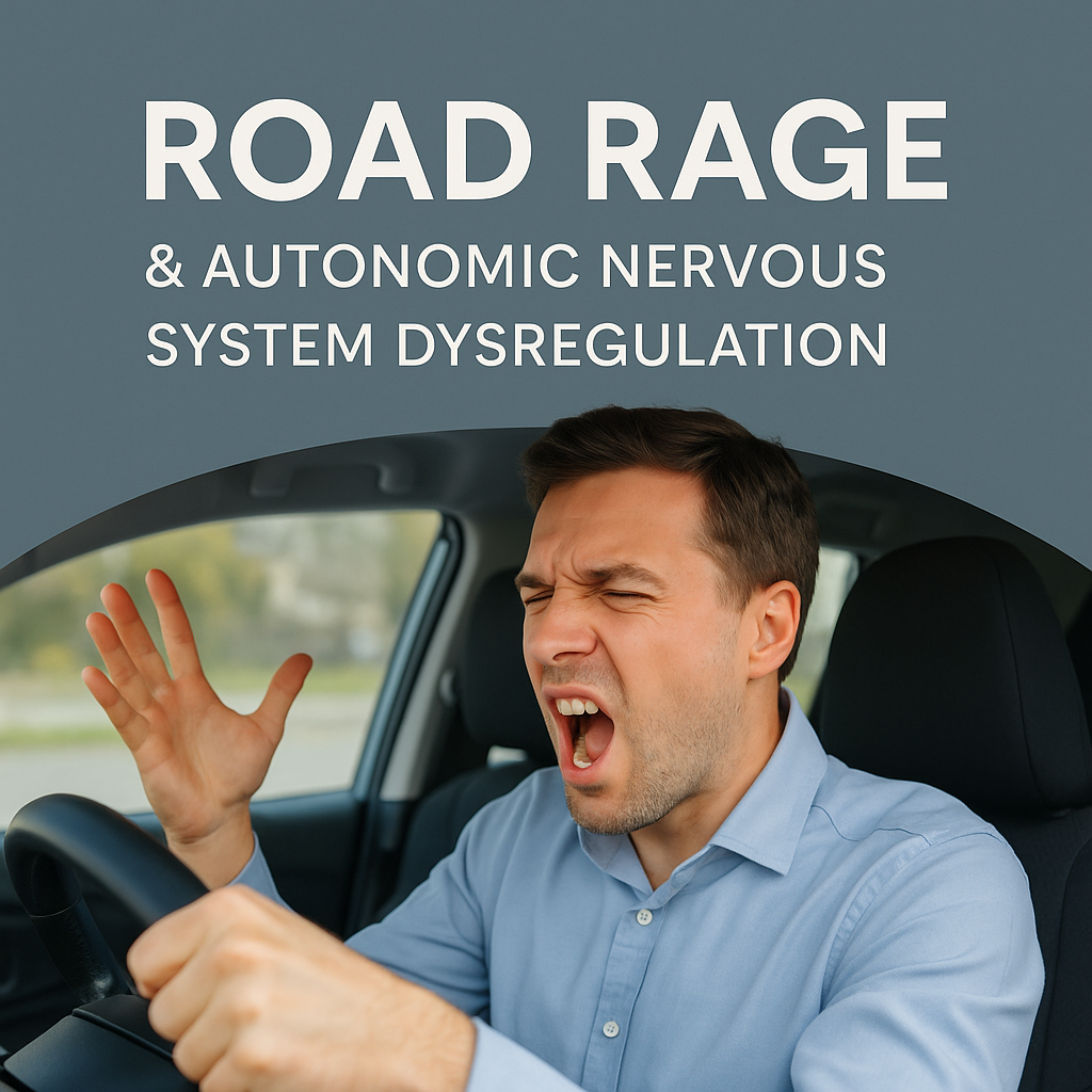 Road Rage & Autonomic Nervous System Dysregulation - Why You Lose Patience Faster When Driving